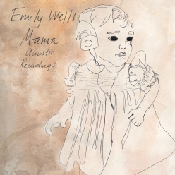 Emily Wells - Mama Acoustic Recordings